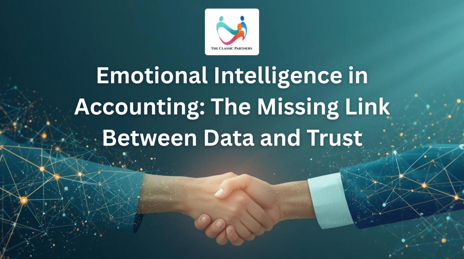 Emotional Intelligence in Accounting: The Missing Link Between Data and Trust
